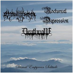 Benighted in Sodom / Deathrow / Nocturnal Depression - "Dismal Empyrean Solitude"