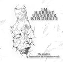 Im Herbst unserer Kindheit - "The Creative Destruction Of A Timeless Vault"