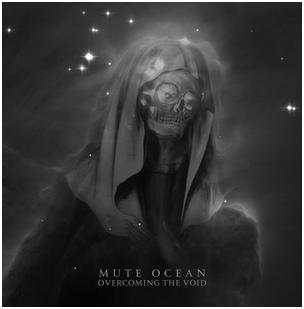 Mute Ocean - "Overcoming The Void"