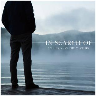 In Search Of... - "An Elegy On The Waters"