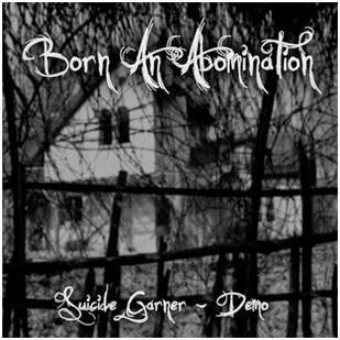 Born An Abomination - "Suicide Garner"
