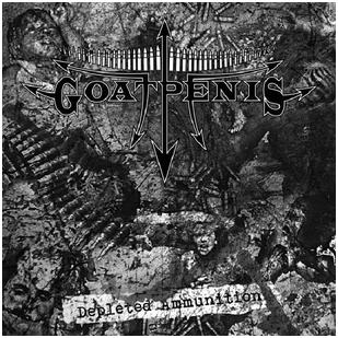 Goatpenis - "Depleted Ammunition"