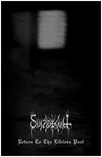 SuizidKult - "Return To The Lifeless Past"