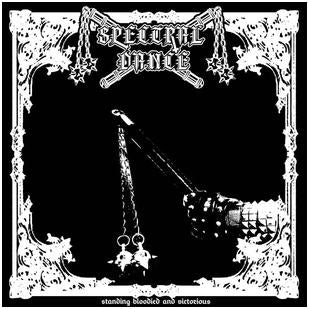 Spectral Dance - "Standing Bloodied And Victorious"