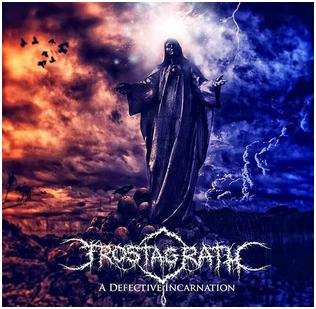 Frostagrath - "A Defective Incarnation"