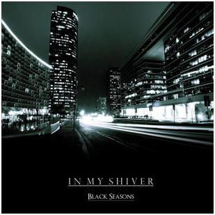 In My Shiver - "Black Seasons"