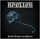 Apolion - "Death Grows Into Sperm"