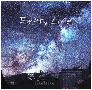 Empty Life - "Satellite"