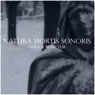 Neige Et Noirceur - "Natura Mortis Sonoris"