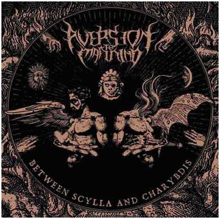 Aversion To Mankind - "Between Scylla and Charybdis"