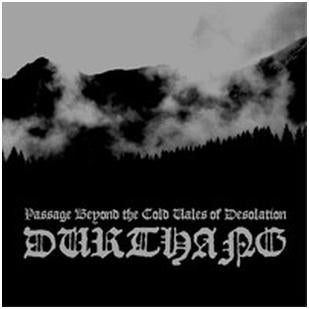 Durthang - "Passage Beyond The Cold Vales Of Desolation"