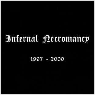 Infernal Necromancy - "1997-2000"
