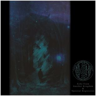 Atheria - "Echo From Another Kingdom & Spectral Regression"