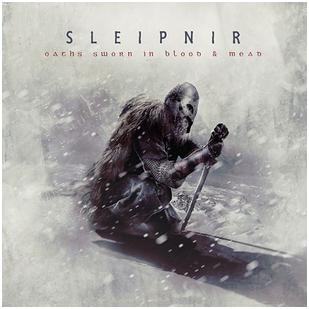 Sleipnir - "Oaths Sworn In Blood & Mead"